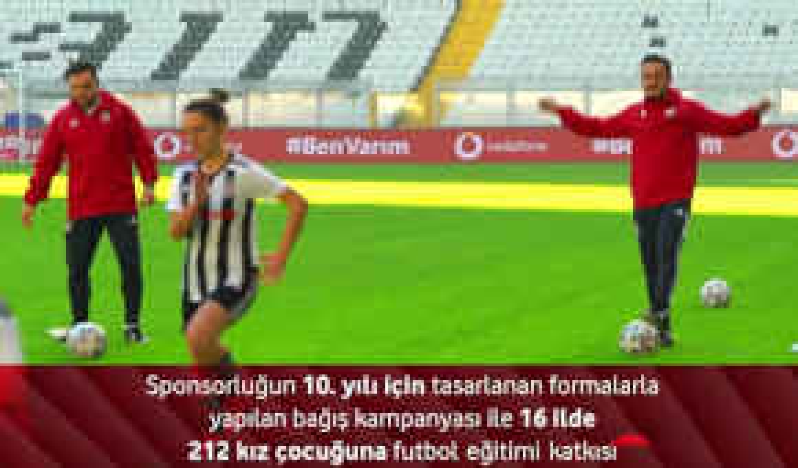 Vodafone Türkiye, futbolda #BenVarım diyen kadınları desteklemeye devam ediyor!