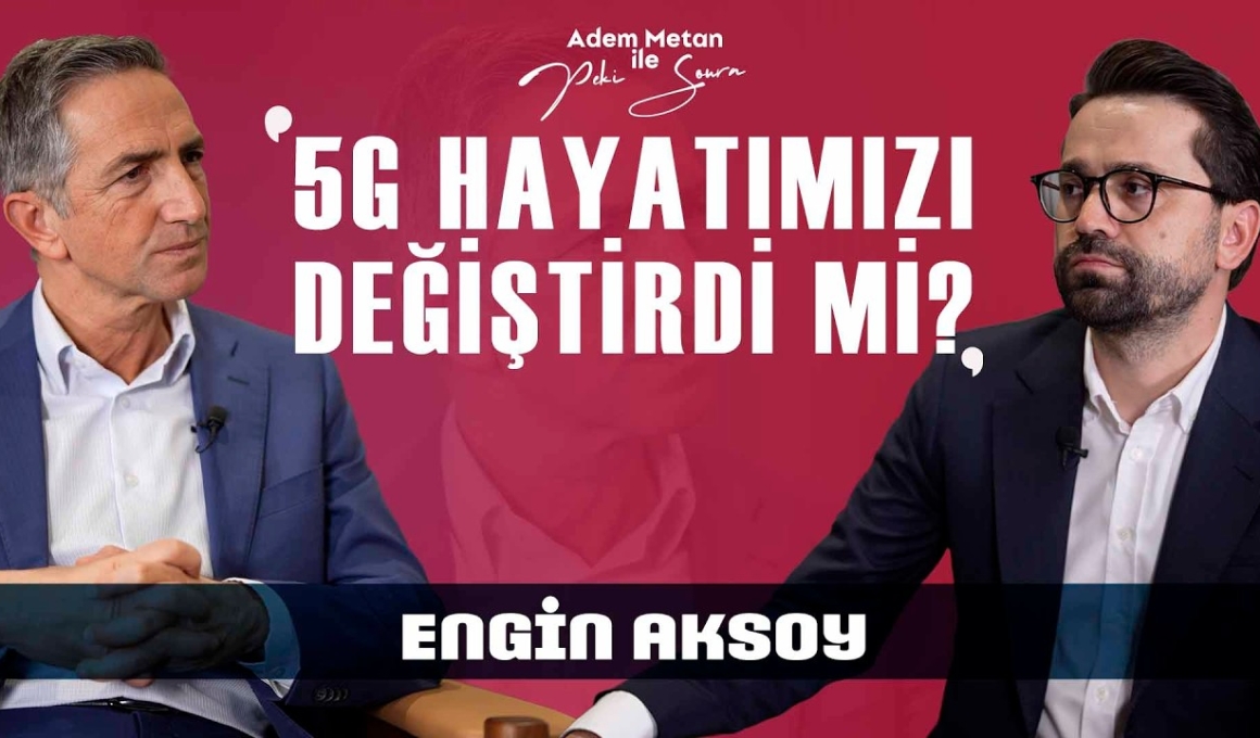 Adem Metan / 5G nedir, ne işe yarar, hız ve fiyat konusu