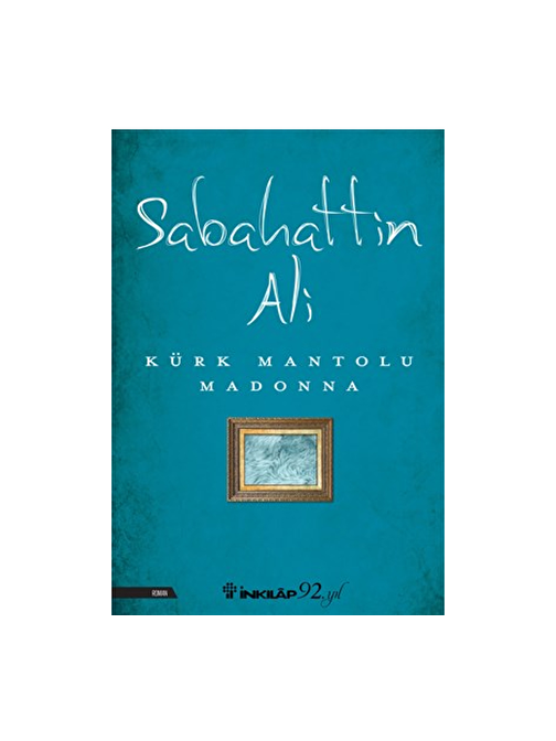 İnkılap Kitabevi Kürk Mantolu Madonna - Sabahattin Ali