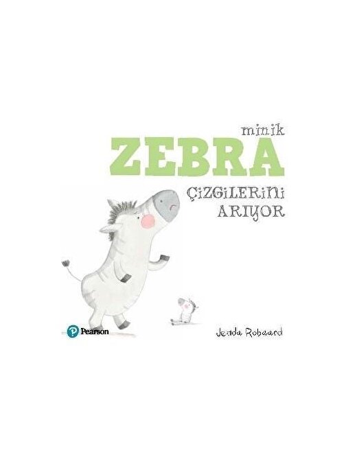 Pearson Çocuk Kitapları Minik Zebra Çzigilerini Arıyor - Jedda Robaard