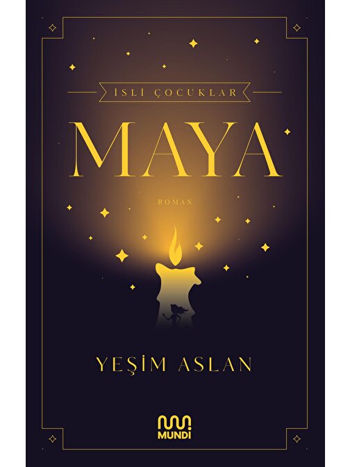 Mundi Kitap İsli Çocuklar: Maya - Yeşim Aslan