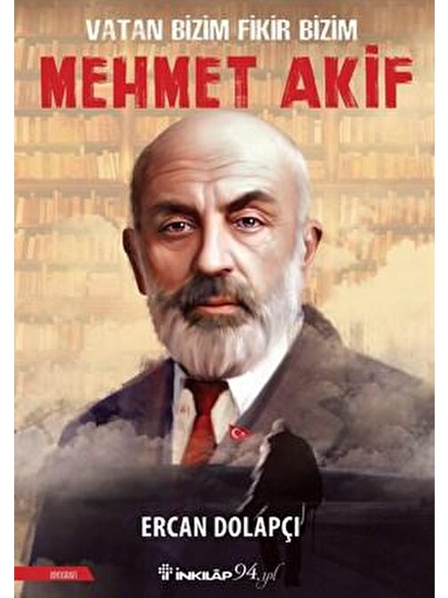 İnkılap Kitabevi Vatan Bizim Fikir Bizim Mehmet Akif - Ercan Dolapçı