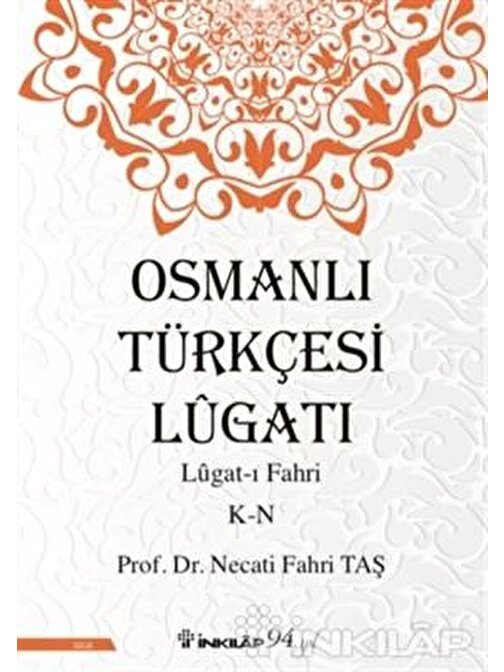 İnkılap Kitabevi - Osmanlı Türkçesi Lügatı - Lügatı Fahri K - N