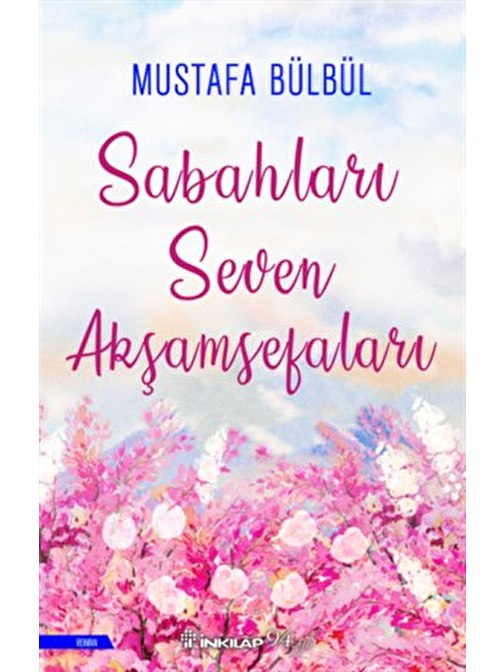 İnkılap Kitabevi Sabahları Seven Akşamsefaları - Mustafa Bülbül