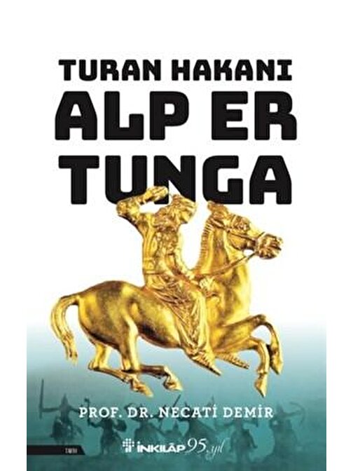 İnkılap Kitabevi Turan Hakanı Alp Er Tunga - Necati Demir