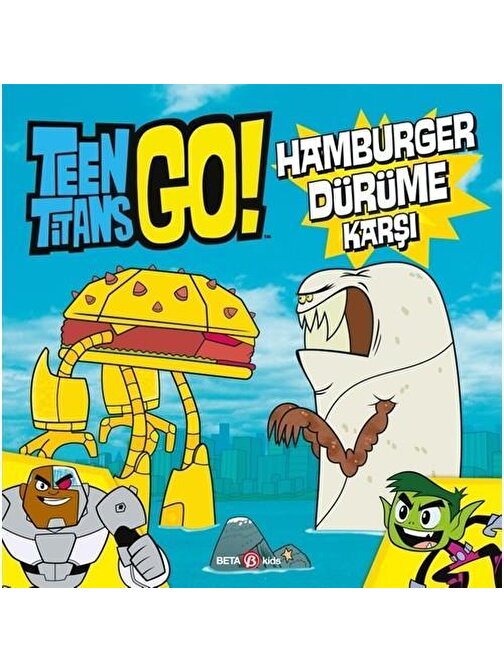 Beta Yayınevi Beta Kids Teen Titans Go Hamburger Dürüme Karşı