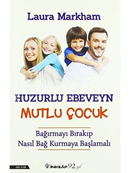 İnkılap Kitabevi - Huzurlu Ebeveyn Mutlu Çocuk