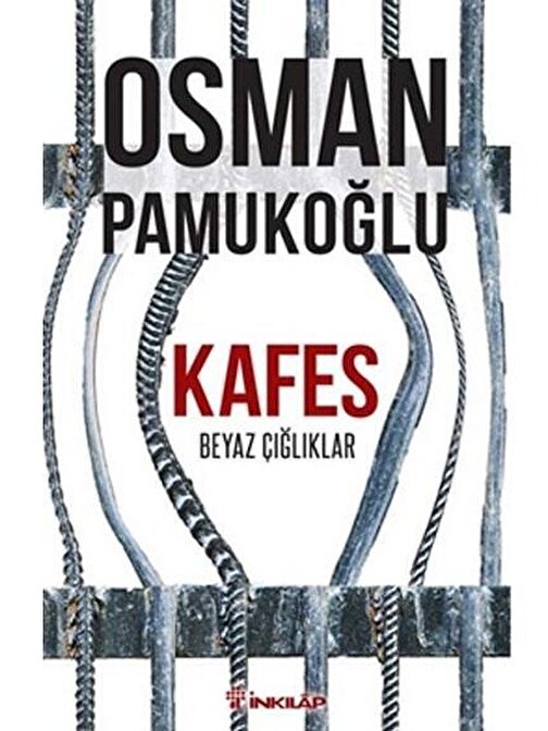 İnkılap Kitabevi Kafes Beyaz Çığlıklar - Osman Pamukoğlu