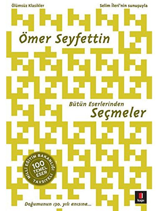 Kapı Yayınları Ömer Seyfettin - Bütün Eserlerinden Seçmeler - Ömer Seyfettin