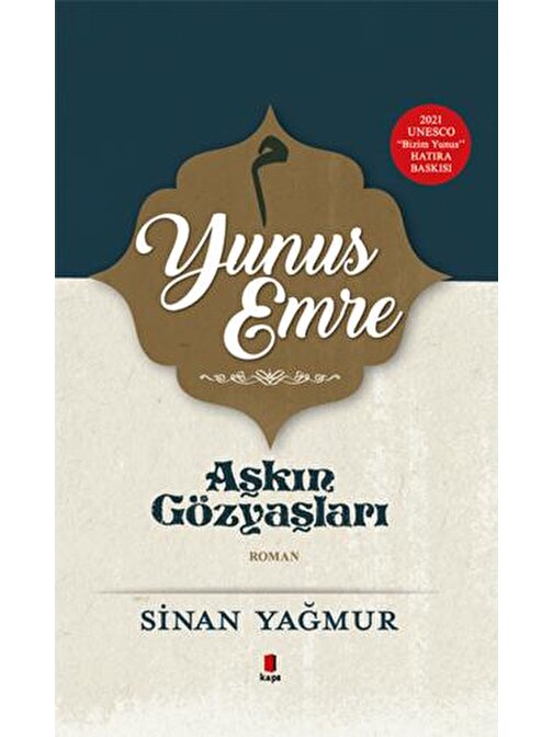 Kapı Yayınları Yunus Emre - Aşkın Gözyaşları Ciltli - Sinan Yağmur