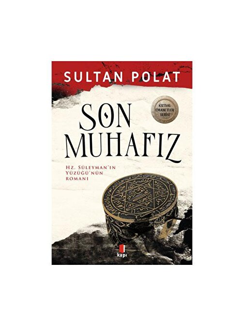 Kapı Yayınları Son Muhafız - Hz.Süleyman'ın Yüzüğü'nün Romanı - Sultan Polat