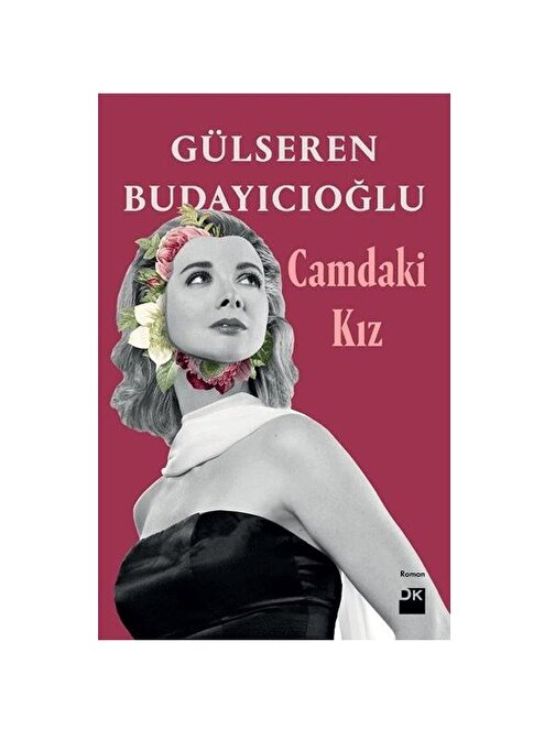 Doğan Kitap Camdaki Kız - Gülseren Budayıcıoğlu