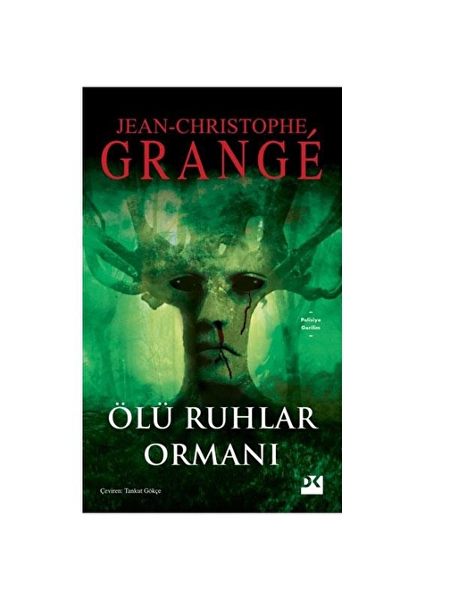 Doğan Kitap Ölü Ruhlar Ormanı - Jean Christophe Grange