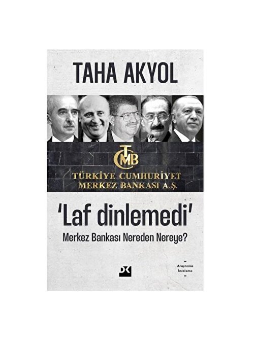 Doğan Kitap Laf Dinlemedi - Merkez Bankası Nereden Nereye? - Taha Akyol