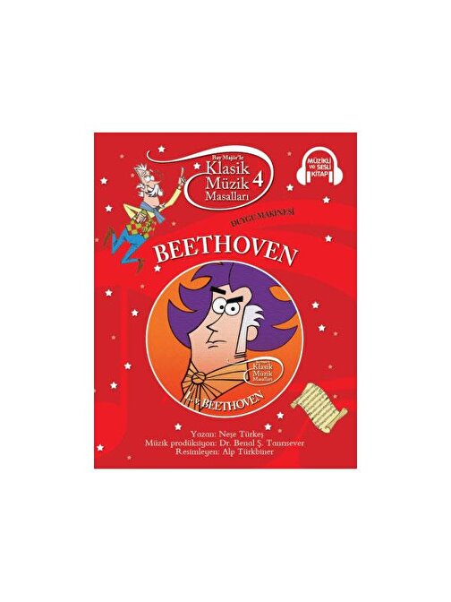 Klasik Müzik Masalları 4 Beethoven Duygu Makinesi Neşe Türkeş Doğan Çocuk