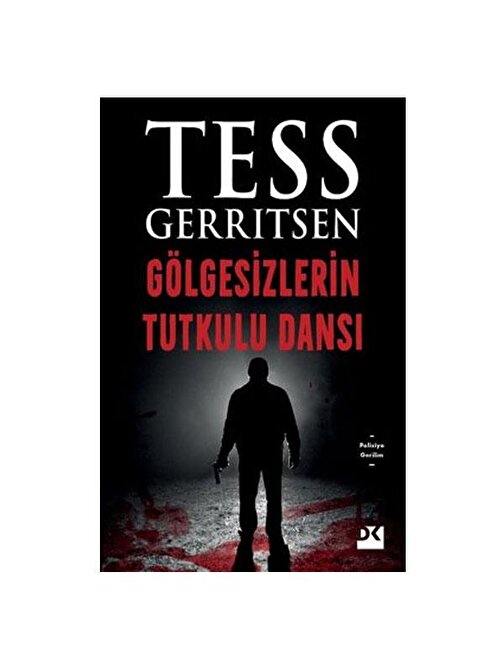 Doğan Kitap Gölgesizlerin Tutkulu Dansı - Tess Gerritsen