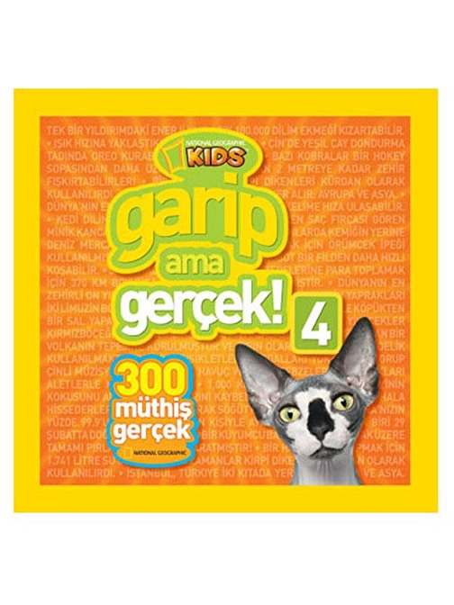 National Geographic Kids Garip Ama Gerçek 4 - 300 Müthiş Gerçek