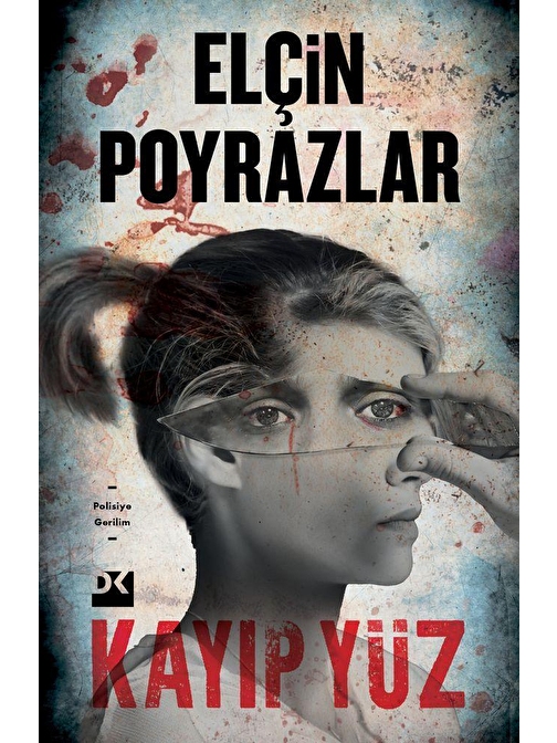 Doğan Kitap Kayıp Yüz - Elçin Poyrazlar