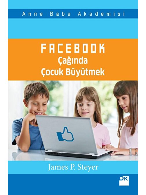 Doğan Kitap Facebook Çağında Çocuk Büyütmek - James P. Steyer