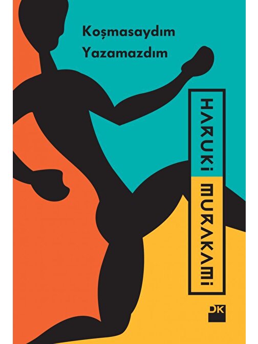 Doğan Yayınları Koşmasaydım Yazamazdım - Haruki Murakami