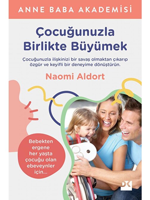 Doğan Kitap Çocuğunuzla Birlikte Büyümek - Naomi Aldort