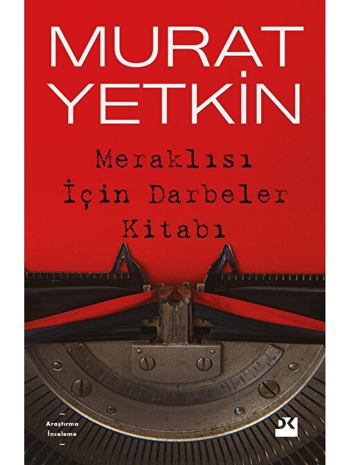 Doğan Yayınları Meraklısı İçin Darbeler Kitabı - Murat Yetkin