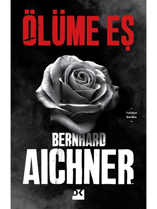 Doğan Kitap Ölüme Eş - Bernhard Aichner