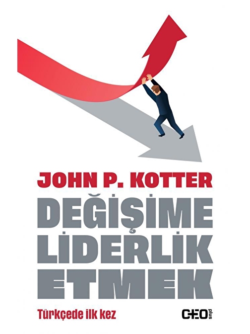 Doğan Yayınları Değişime Liderlik Etmek - John P. Kotter