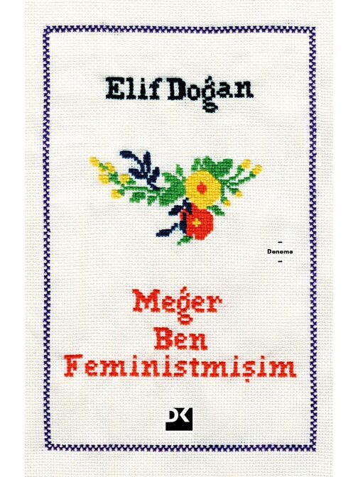 Doğan Yayınları Meğer Ben Feministmişim - Elif Doğan
