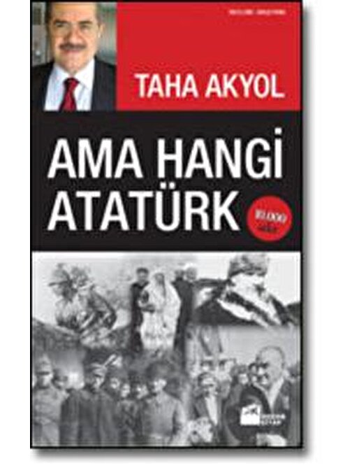 Doğan Yayınları Ama Hangi Atatürk - Taha Akyol