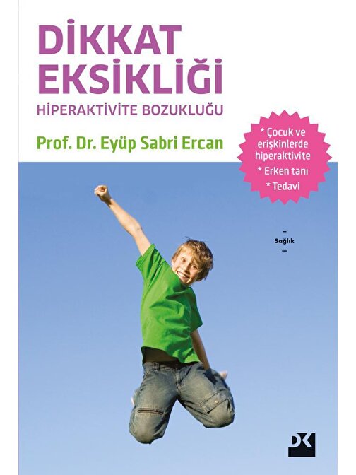 Doğan Kitap Dikkat Eksikliği Hiperaktivite Bozukluğu - Prof. Dr. Eyüp Sabri Ercan