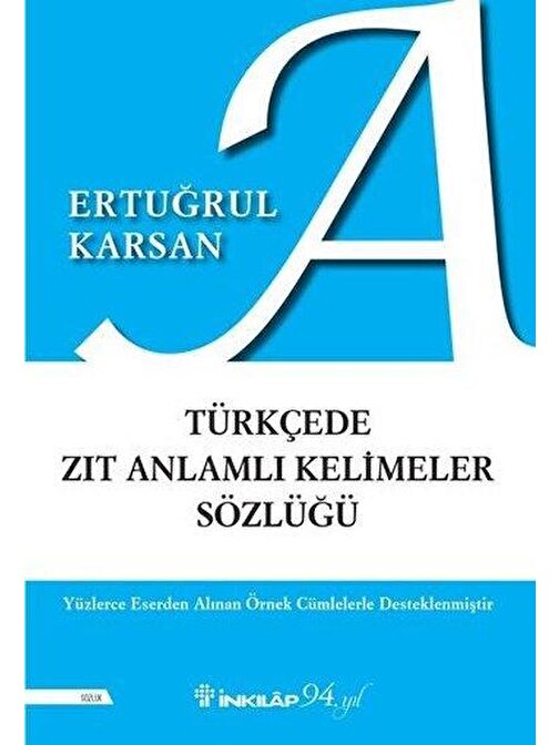 İnkılap Kitabevi - Türkçede Zıt Anlamlı Kelimeler Sözlüğü