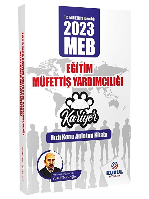 Kurul Yayıncılık 2023 Kariyer Serisi MEB Eğitim Müfettiş Yardımcılığı Hızlı Konu Anlatım Kitabı Kurul Yayıncılık