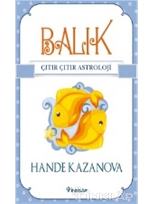 İnkılap Kitabevi Balık - Çıtır Çıtır Astroloji - Hande Kazanova