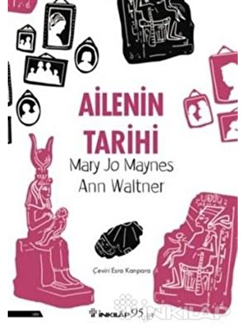 İnkılap Kitabevi Ailenin Tarihi-The Family a Word History - Ann Waltner