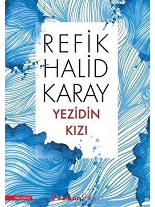 İnkılap Kitabevi Yezidin Kızı - Refik Halid Karay