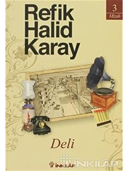 İnkılap Kitabevi Deli - Refik Halid Karay