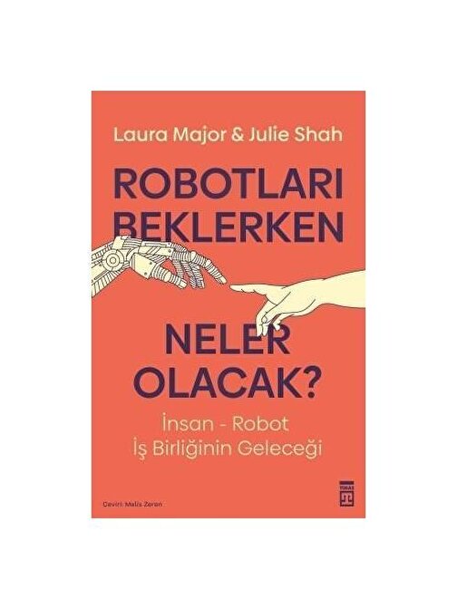Timaş Yayınları Timaş Robotları Beklerken Neler Olacak - Laura Major & Julıe Shah KTP