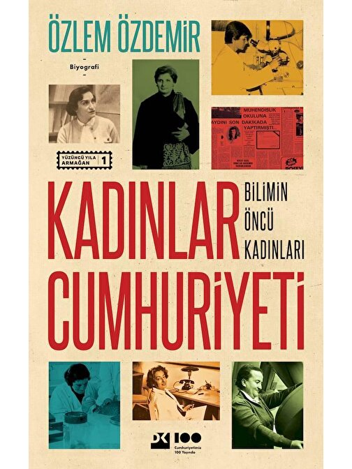 Doğan Kitap Kadınlar Cumhuriyeti Bilimin Öncü Kadınları - Özlem Özdemir