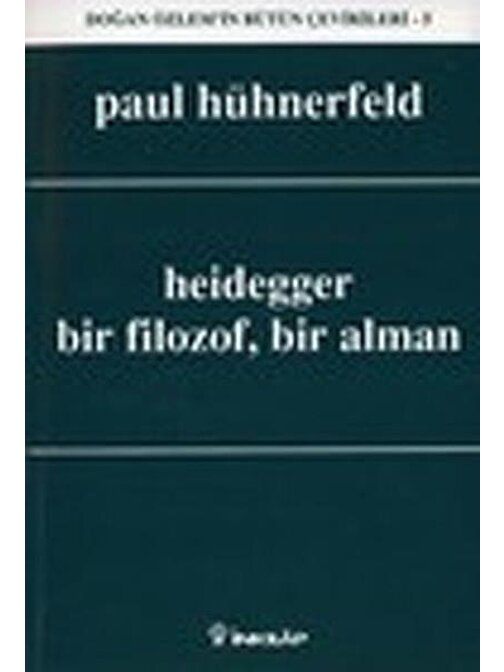 İnkılap Kitabevi Heidegger - Bir Filozof Bir Alman - Doğan Özlem