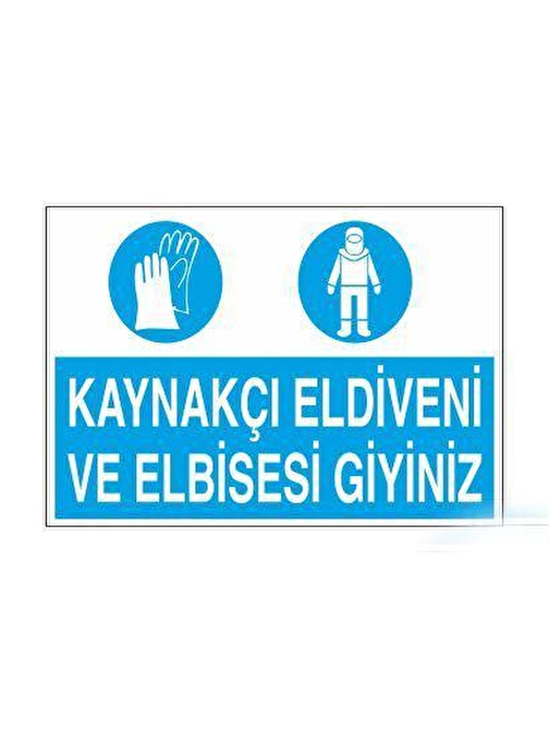 technopa Kaynakçı Eldiveni Ve Elbisesi Giyiniz Uyarı Levhası