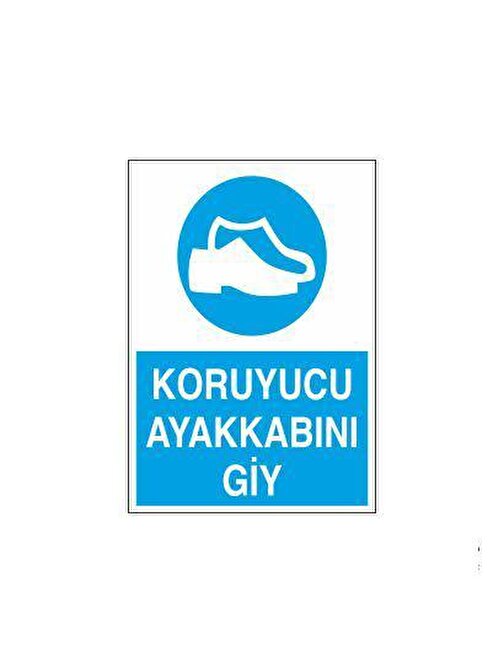 technopa Koruyucu Ayakkabını Giy Uyarı Levhası