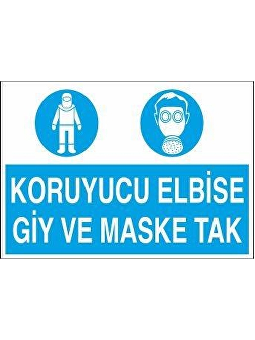 technopa Koruyucu Elbise Giy Ve Maske Tak Uyarı Levhası