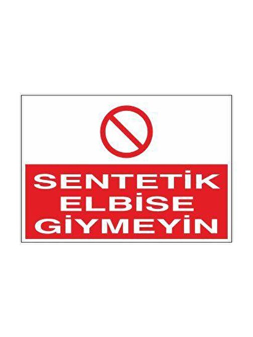 technopa Sentetik Elbise Giymeyin Uyarı Levhası