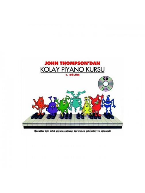 Porte Müzik Eğitim Yayınları Kolay Piyano Kursu 1 - John Thompson