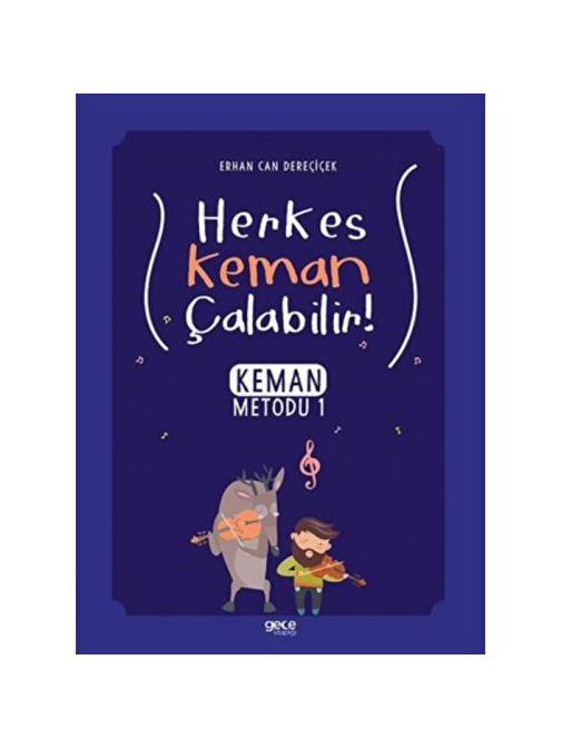 Gece Kitaplığı Herkes Keman Çalabilir Keman Metodu - Erhan Can Dereçiçek