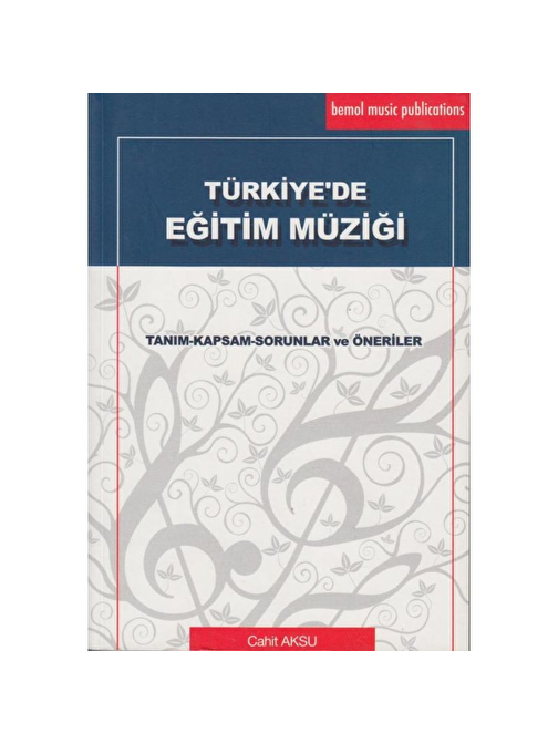 Bemol Müzik Yayınları Türkiye'De Eğitim Müziği Cahit Aksu