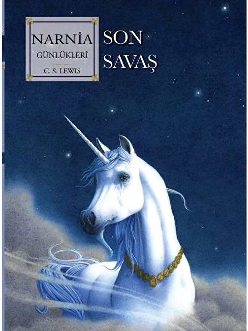 Doğan Kitap Narnia Günlükleri 7 Son Savaş - C. S. Lewis