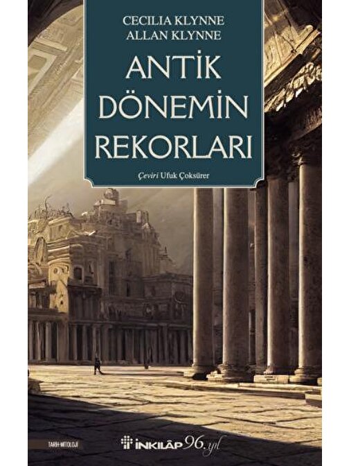 İnkılap Kitabevi Antik Dönemin Rekorları- Cecilia Klynne - Allan Klynne