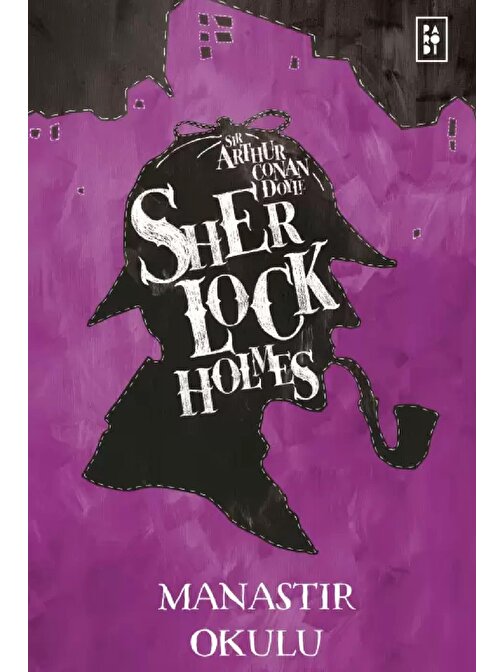 Parodi Yayınları Sherlock Holmes Manastır Okulu - Sir Arthur Conan Doyle